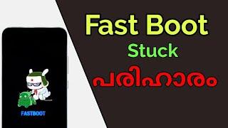 How to solve Fastboot Stuck in mobile (Malayalam)