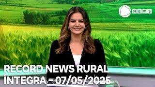 Record News Rural - 07/05/2025