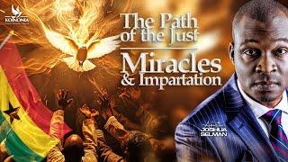 THE PATH OF THE JUST (MIRACLES AND IMPARTATION) || TAKORADI-GHANA || APOSTLE JOSHUA SELMAN