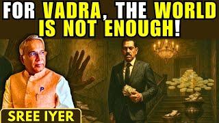𝗥𝗢𝗕𝗘𝗥𝗧 𝗩𝗔𝗗𝗥𝗔: When Greed Knows No Limit! | Power, Scam & Hubris