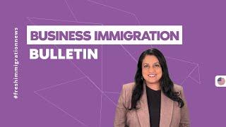 New Business Immigration Bulletin! #immigration #businessimmigration