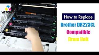 How to Replace Brother DR223CL Drum Unit