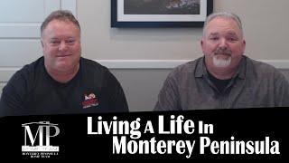 Living a Life In Monterey Peninsula: Monterey Peninsula Real Estate Agents