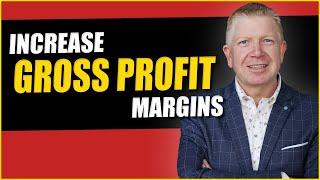 7 Ways to Increase Gross Profit Margins in your Business