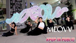 [KPOP IN PUBLIC] MEOVV - ‘MEOW’ | Full Dance Cover by HUSH LA