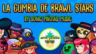 LA CUMBIA DE BRAWL STARS!!! by sonic piñotas music (brawl stars ost)