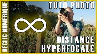 Tuto photo : La distance hyperfocale