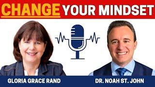 How To Change Your Mindset Using Afformations Method By Dr. Noah St John Feat. Gloria Grace Rand