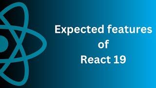 Expected new features of React-19 | AnaghTech |