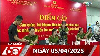 60 Giây Chiều - Ngày 05/04/2025 - HTV Tin Tức Mới Nhất 2025