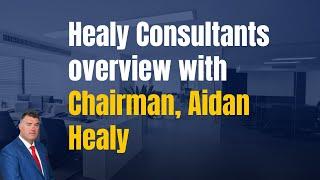 How can Healy Consultants Group help businesses: Chairman, Aidan Healy, discusses the vision