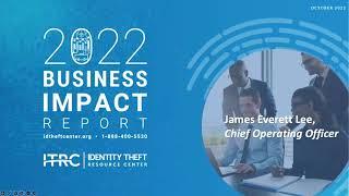 2022 Business Impact Report Webinar by the Identity Theft Resource Center