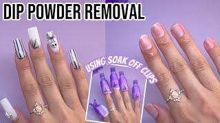 HOW TO: Remove Dip Powder Nails Using Soak Off Clips 