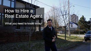 How to Hire a Real Estate Agent - What You Need to Know Today!