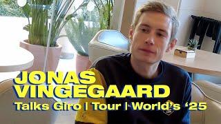 Jonas Vingegaard Talks Tour, Giro & World's 2025