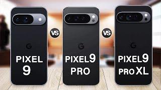 Google Pixel 9 Vs Pixel 9 Pro Vs Pixel 9 Pro XL Specs Review