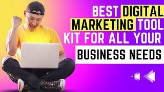 Best Digital Marketing Tool Kit For All Your Business Needs - Marketing101