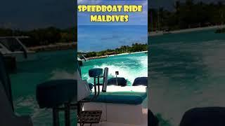 Speed boat ride in Maldives #shorts