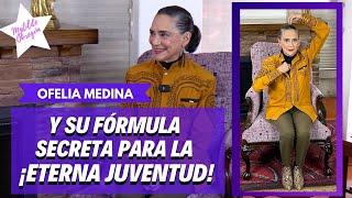 OFELIA MEDINA a sus 73 años cuerpo sano en mente sana / Entrevista con Matilde Obregon.