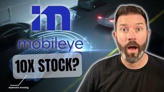 Is Mobileye a 10x Stock?