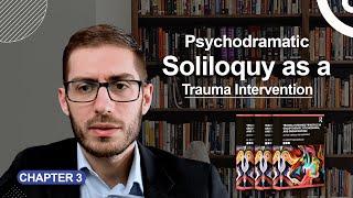 Psychodramatic Soliloquy as a Trauma Intervention