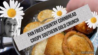 Fried Southern Corn Bread. Crispy, Crunchy Goodness!! Yummy