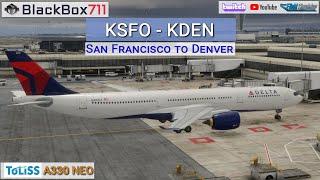 XP12 Toliss A330 NEO | San Francisco/KSFO to Denver/KDEN