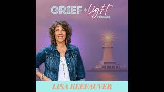 Uncensoring Grief, Centering Aliveness, and Navigating Loss with Lisa Keefauver, MSW