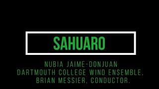 "SAHUARO", by Nubia Jaime-Donjuan, Dartmouth College Wind Ensemble conducted by Brian Messier.