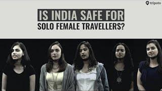 Is India Safe For Solo FemaleTravellers? | Tripoto