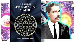 The Book of Ceremonial Magic - Arthur Edward Waite