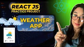 React JS Simple Project for Beginners | Weather App Project in React | Learn React with Project