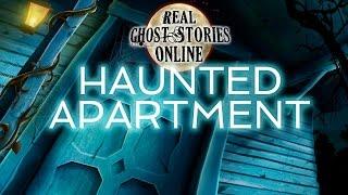 Haunted Apartment | Real Ghost Stories & Paranormal Podcast