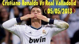 Cristiano Ronaldo Vs Real Valladolid（05/05/2013）HD 720p by轩旗