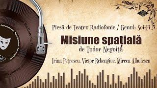 Misiune spaţială - Tudor Negoiţă | Teatru pe Vinil | (teatru radiofonic: Sci-fi)