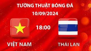 U18 VIỆT NAM - U18 THÁI LAN | CUỘC CHẠM TRÁN CĂNG NÃO VỚI ĐỐI THỦ NHIỀU DUYÊN NỢ