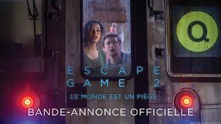 Escape Game 2 : Le monde est un piège - Bande-annonce VF