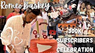 Romeo Baskey 300k subscribers celebration  || vlog #21