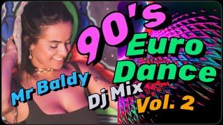 Dance To This 90's Eurodance Dj Mix Vol 2. By Mr Baldy.