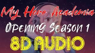 My Hero Academia - Season 1 Theme (8D Audio) | DJBS 8D