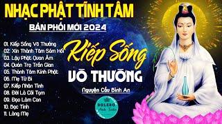 KIẾP SỐNG VÔ THƯỜNG, LẠY PHẬT QUAN ÂM...999 Ca Khúc Nhạc Vàng Bất Hủ, Thấm Thía Rung Động Lòng Người