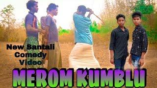 New Santali Comedy Video 2021//Merom Kumblu //S T Murmu Babu//