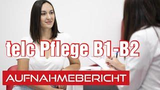 Aufnahmebericht telc Deutsch B1-B2 Pflege