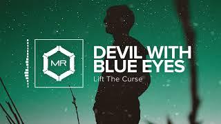 Lift The Curse - Devil With Blue Eyes [HD]