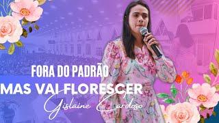 Fora do padrão mas vai florescer-pregadora Gislaine cardoso #pregacao #palavradedeus #impactados #fé