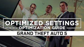 (GTA 5) Grand Theft Auto 5 — Optimized PC Settings for Best Performance