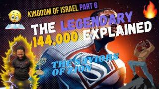 THE 144,000 OF REVELATION EXPLAINED: THE SAVIORS OF ZION