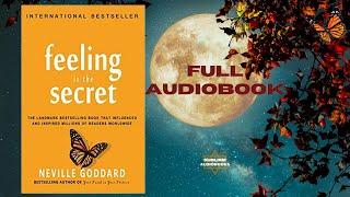 Feeling Is The Secret by Neville Goddard (FULL Audiobook)