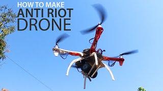 DIY Anti Riot Drone With Tear Gas Grenade | For Riot Control