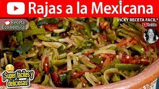 RAJAS A LA MEXICANA | #VickyRecetaFacil